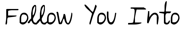 Follow You Into the World font preview